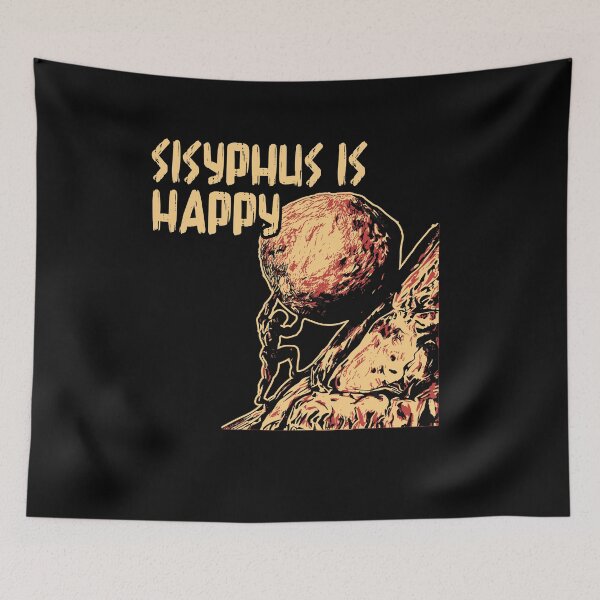 Item preview, Sisyphus Is Happy Funny Greek Myth Meme Philosophy Philosopher designed and sold by Dressed For  Duty.