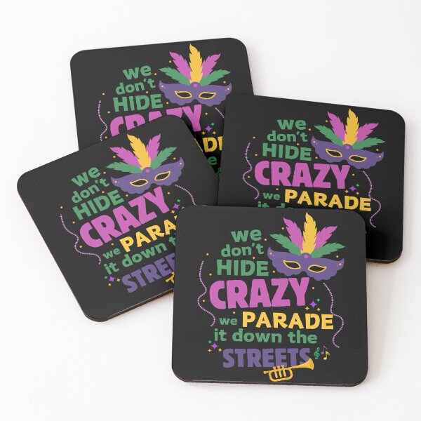 Item preview, Funny Mardi Gras We don't Hide the Crazy We Parade it down the Street designed and sold by droolingdreams.