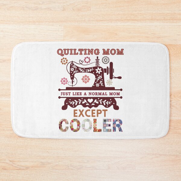 Item preview, Quilting Mom Just Like A Normal Mom Except Cooler - Funny Quilter - Quilting Mom designed and sold by Wiss2Arts.