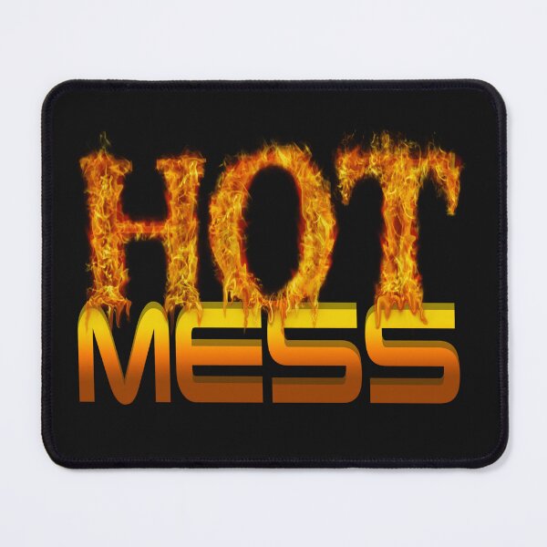 Item preview, Hot Mess designed and sold by rainsdesigns.