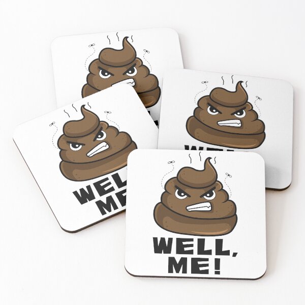 Item preview, Angry Poop Emoji – "WELL, ME!" Funny Sarcastic Humor Design designed and sold by Fredster1966.