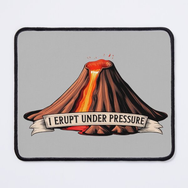 Item preview, Explosive Humor – I Erupt Under Pressure designed and sold by LOLThreads.