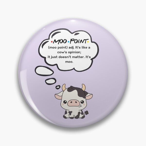 Item preview, Moo Point designed and sold by Fanverse Merchandise.