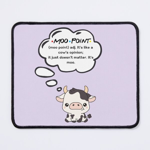 Item preview, Moo Point designed and sold by Fanverse Merchandise.