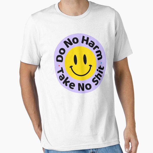 Item preview, Do No Harm, Take No Shit designed and sold by Fanverse Merchandise.
