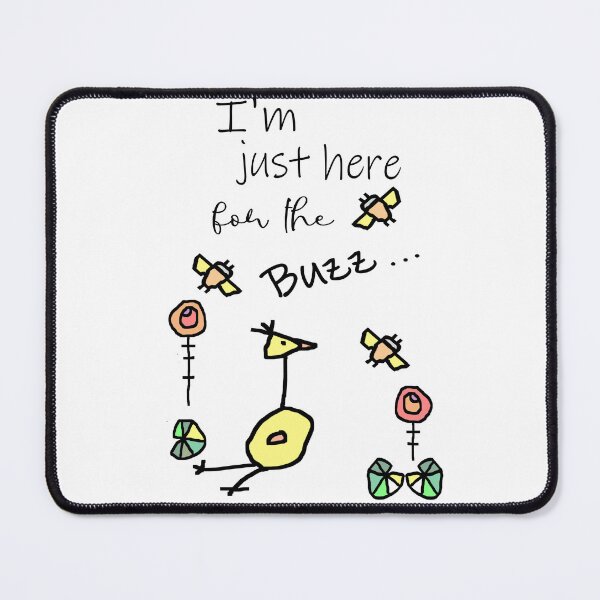 Item preview, I'm just here for the buzz designed and sold by ANNART.