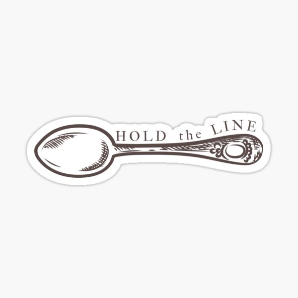 Item preview, Hold the Line - Spoon to the Sky designed and sold by anne-dromeda.