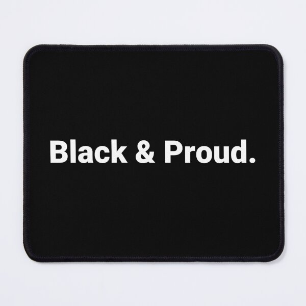 Item preview, Black & Proud. designed and sold by Text-based T-Shirts and Gifts.