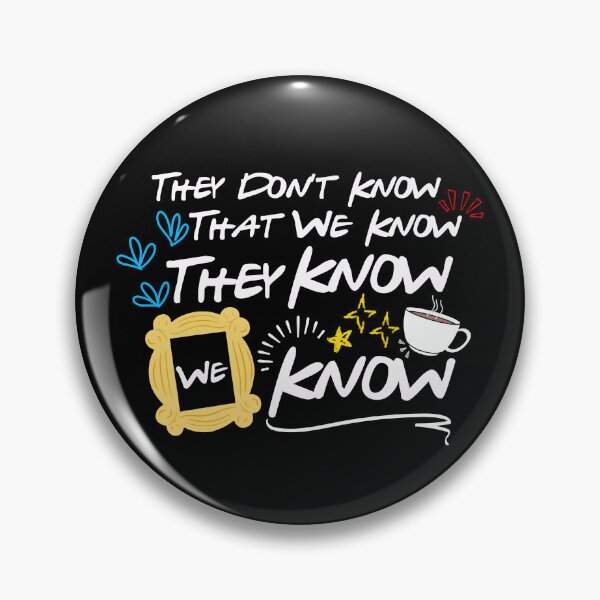 Item preview, They Don't Know That We Know They Know We Know designed and sold by Fanverse Merchandise.