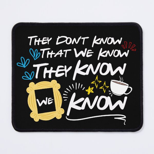 Item preview, They Don't Know That We Know They Know We Know designed and sold by Fanverse Merchandise.