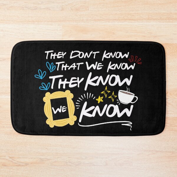 Item preview, They Don't Know That We Know They Know We Know designed and sold by Fanverse Merchandise.