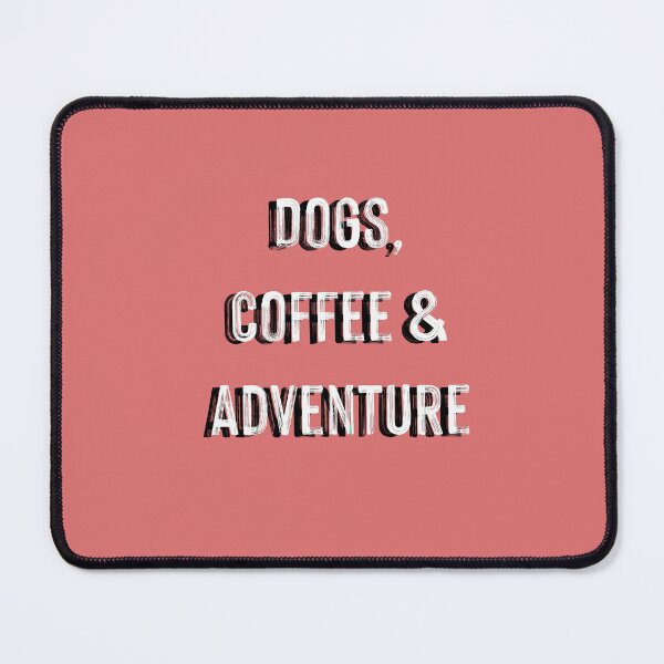 Item preview, Dogs, Coffee & Addventure designed and sold by JDWarren.