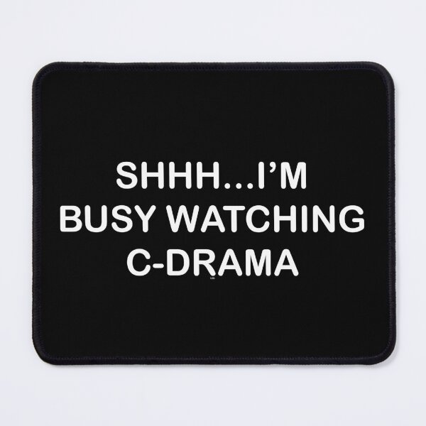 Item preview,  Shhh... I'm busy watching c-drama designed and sold by elvadragon.