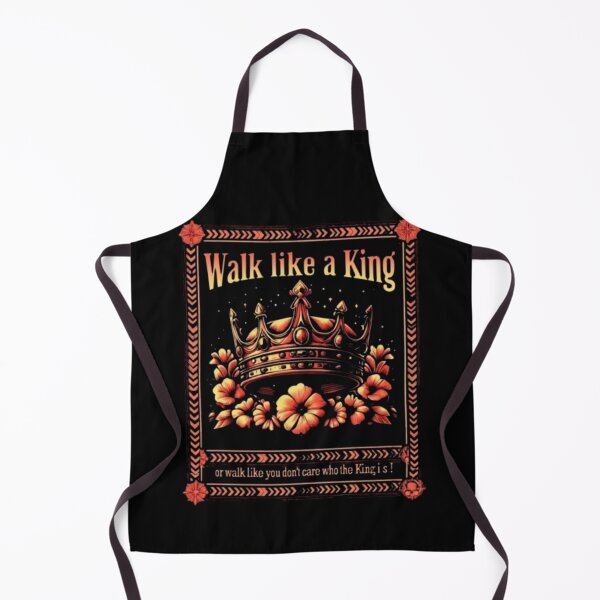 Item preview, Walk Like A King Or Walk Like You Don't Care Who The King Is designed and sold by Flirt-Teez.