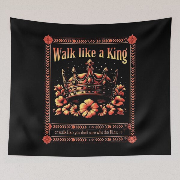 Item preview, Walk Like A King Or Walk Like You Don't Care Who The King Is designed and sold by Flirt-Teez.