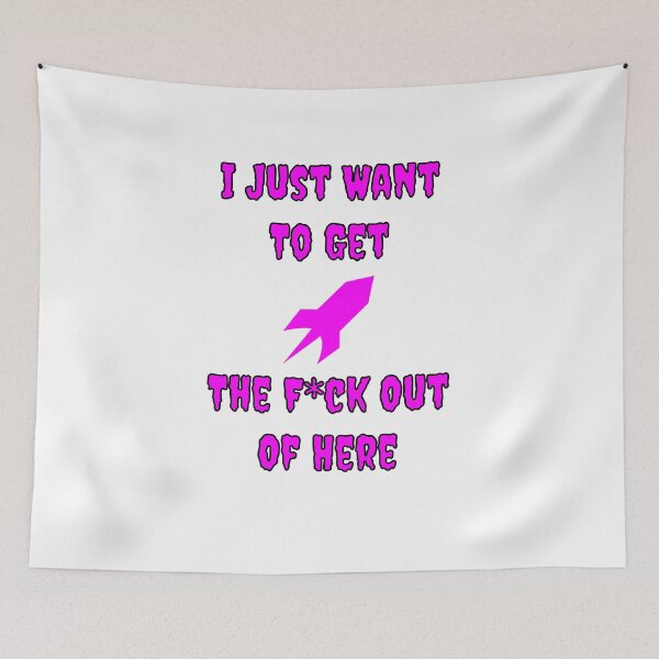 Item preview, I Just Want To Get The F*ch Out Of Here designed and sold by Fleetwood1994.