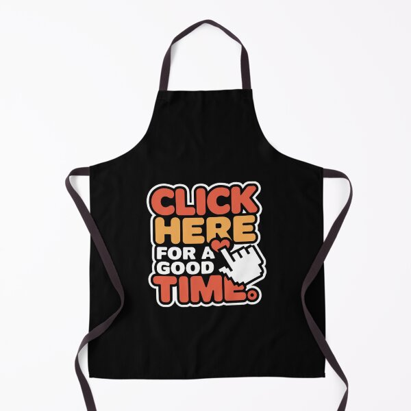 Item preview, Click Here for a Good Time. designed and sold by TrippyOutfitter.