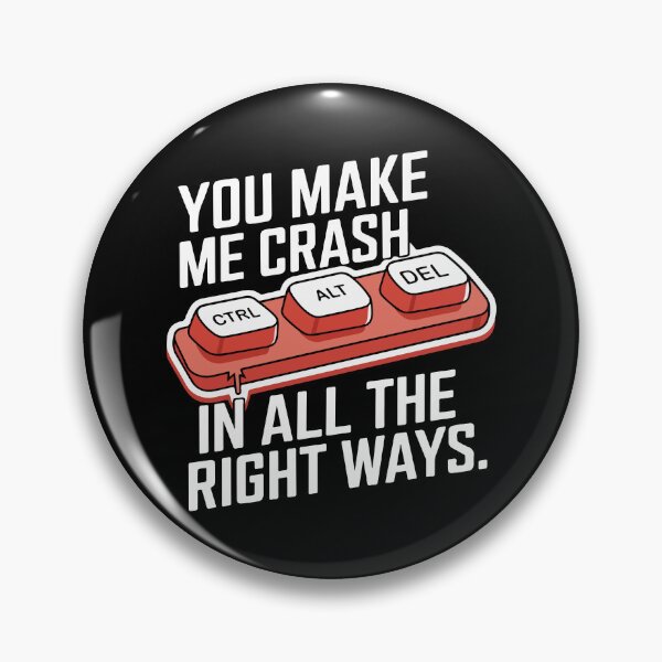 Item preview, You Make Me Crash in All the Right Ways. designed and sold by TrippyOutfitter.