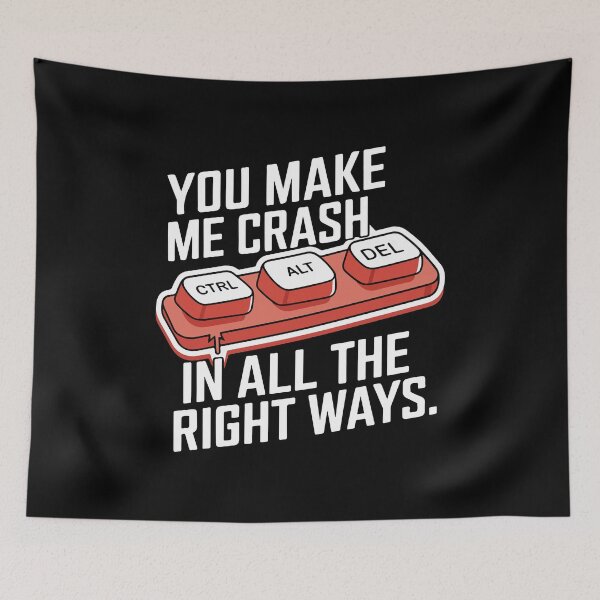 Item preview, You Make Me Crash in All the Right Ways. designed and sold by TrippyOutfitter.