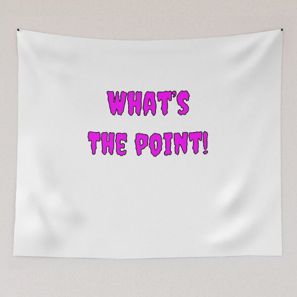 Item preview, What's The Point! designed and sold by Fleetwood1994.