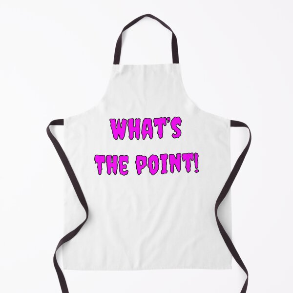 Item preview, What's The Point! designed and sold by Fleetwood1994.