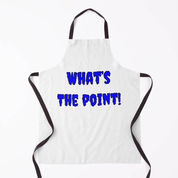 Item preview, What's The Point! designed and sold by Fleetwood1994.