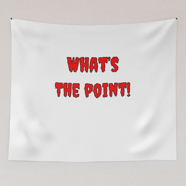 Item preview, What's The Point! designed and sold by Fleetwood1994.