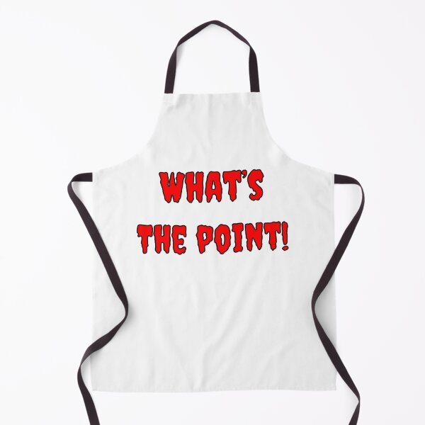 Item preview, What's The Point! designed and sold by Fleetwood1994.