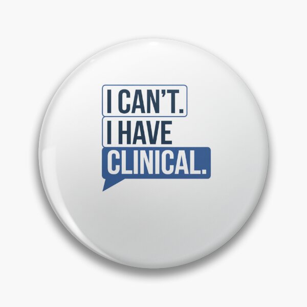 Item preview, I cant. I have clinical. Nursing School or Med School Student Text Message designed and sold by Mateusz Majcherek.
