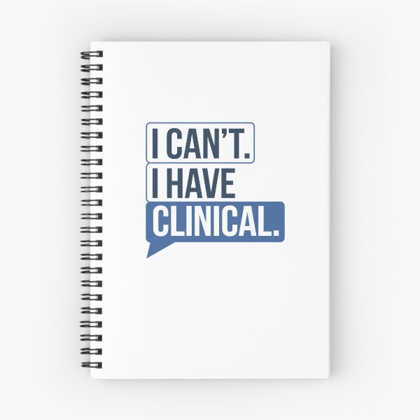 Item preview, I cant. I have clinical. Nursing School or Med School Student Text Message designed and sold by Mateusz Majcherek.