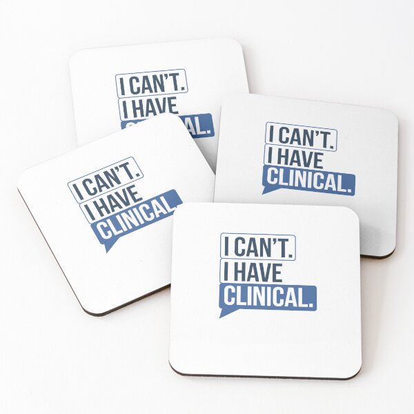 Item preview, I cant. I have clinical. Nursing School or Med School Student Text Message designed and sold by Mateusz Majcherek.