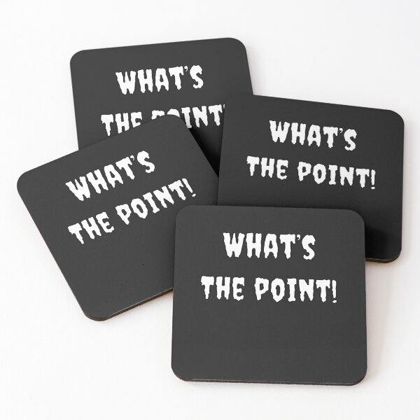 Item preview, What's The Point! designed and sold by Fleetwood1994.