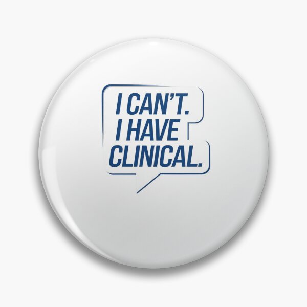 Item preview, I cant. I have clinical. Nursing School or Med School Student Text Message designed and sold by Mateusz Majcherek.