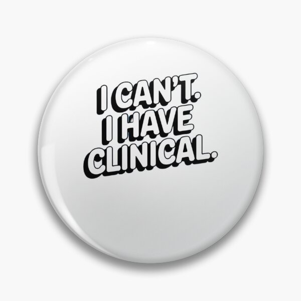 Item preview, I cant. I have clinical. Nursing School or Med School Student Text Message designed and sold by Mateusz Majcherek.
