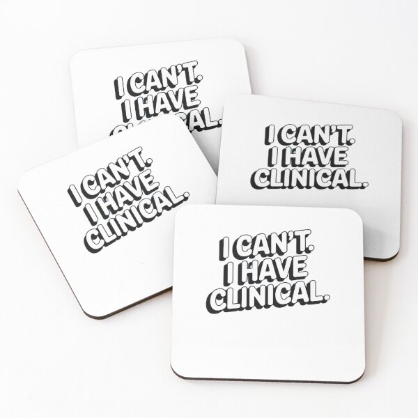 Item preview, I cant. I have clinical. Nursing School or Med School Student Text Message designed and sold by Mateusz Majcherek.