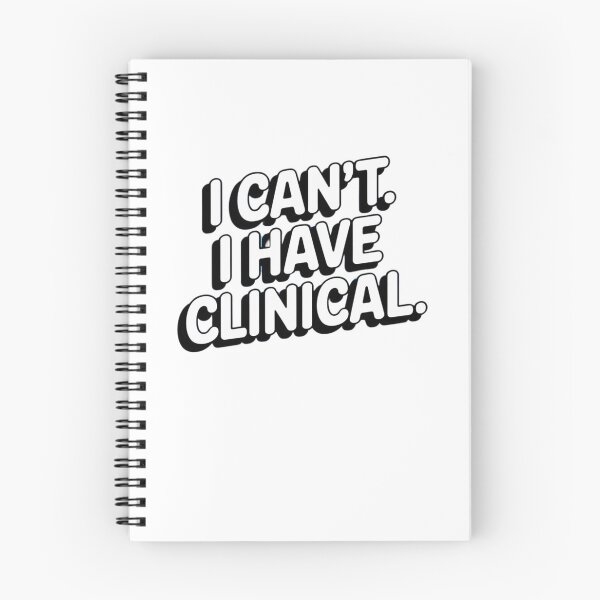 Item preview, I cant. I have clinical. Nursing School or Med School Student Text Message designed and sold by Mateusz Majcherek.