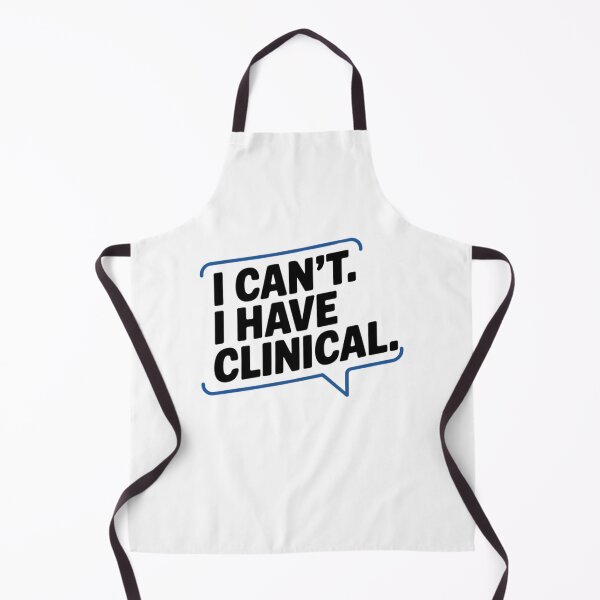 Item preview, I cant. I have clinical. Nursing School or Med School Student Text Message designed and sold by Mateusz Majcherek.
