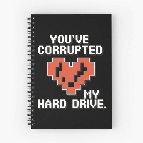 Item preview, You’ve Corrupted My Hard Drive designed and sold by TrippyOutfitter.