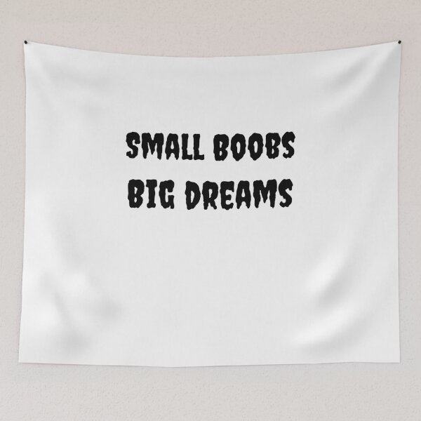 Item preview, Small Boobs Big Dreams designed and sold by Fleetwood1994.