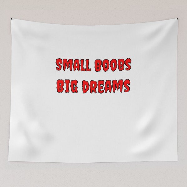 Item preview, Small Boobs Big Dreams designed and sold by Fleetwood1994.