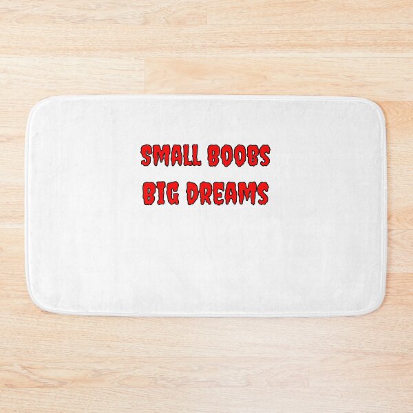 Item preview, Small Boobs Big Dreams designed and sold by Fleetwood1994.