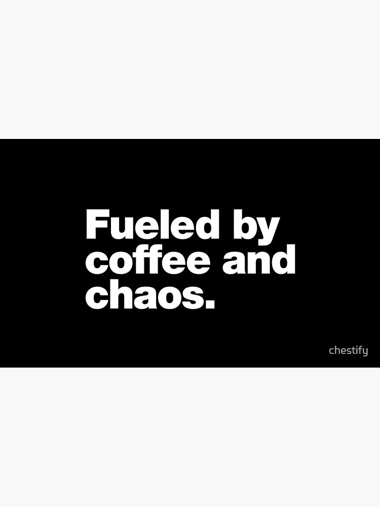 Thumbnail 6 of 6, Coffee Mug, Fueled by coffee and chaos. designed and sold by chestify.