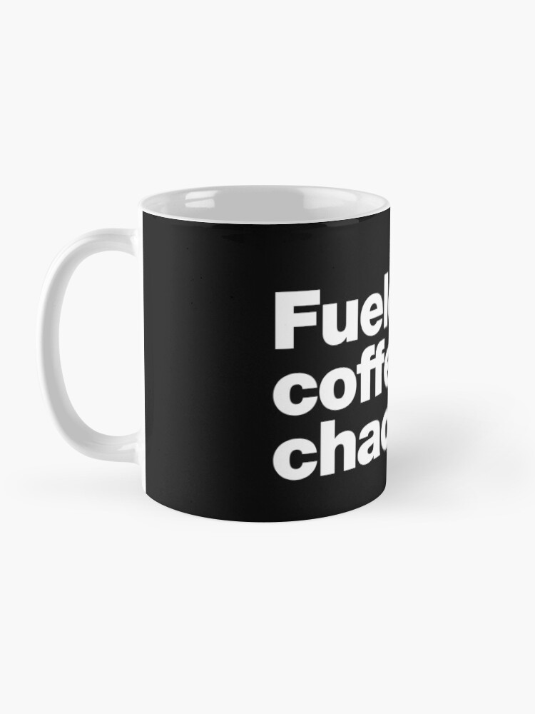 Thumbnail 3 of 6, Coffee Mug, Fueled by coffee and chaos. designed and sold by chestify.