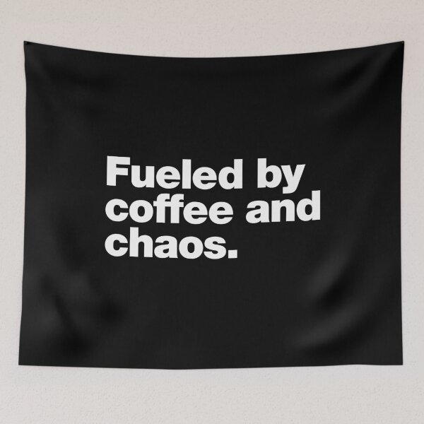 Item preview, Fueled by coffee and chaos. designed and sold by chestify.