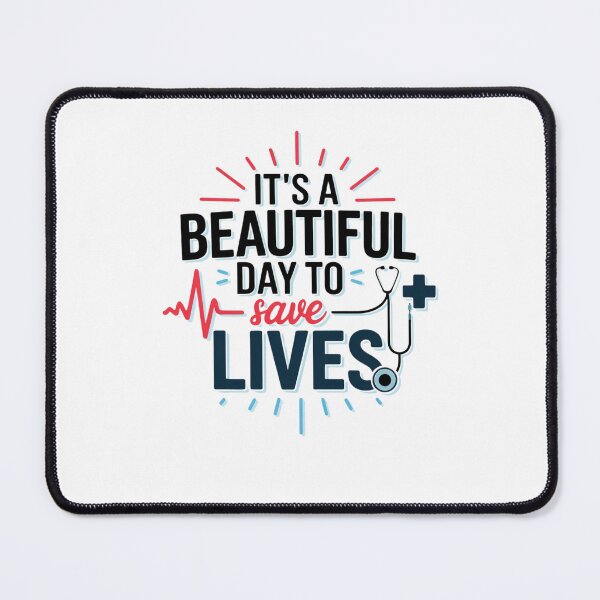 Item preview, It's a Beautiful Day to Save Lives designed and sold by Mateusz Majcherek.