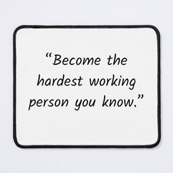 Item preview, Become the hardest working person designed and sold by Solastavie.