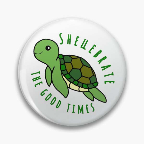 Item preview, Shellebrate the Good times designed and sold by PawsitivityHG.