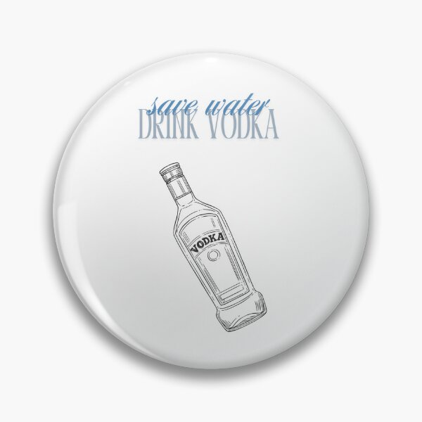 Item preview, Save water, Drink Vodka designed and sold by ComfyHomeAFS.