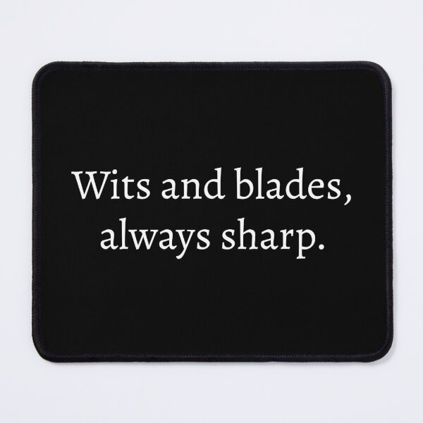 Item preview, Wits and blades, always sharp. designed and sold by spookycc.