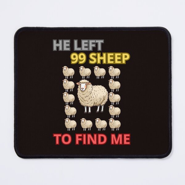 Item preview, HE LEFT 99 SHEEP designed and sold by Tadeusz1.